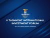 Tashkent positions itself as Central Asia’s investment hub ahead of Fifth International Investment Forum 2026